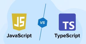 TypeScript vs JavaScript: Advantages and Core Differences
