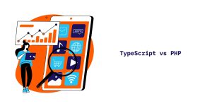 PHP vs TypeScript: Main Differences Developers Should Know